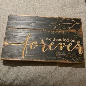 We decided on forever wall decor